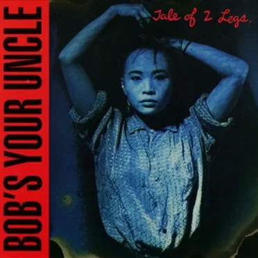 Tale of 2 Legs by Bob’s Your Uncle - album cover