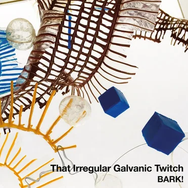That Irregular Galvanic Twitch