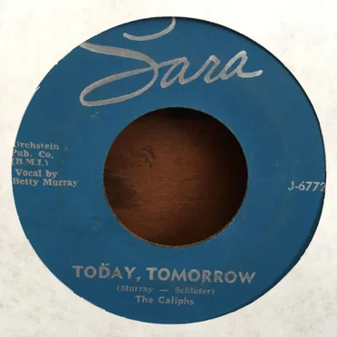 Today, Tomorrow / Slow Down by The Caliphs - album cover