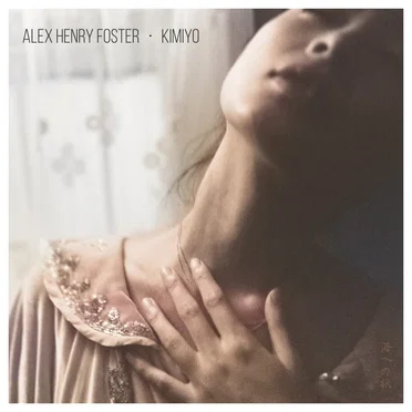 Kimiyo by Alex Henry Foster - album cover