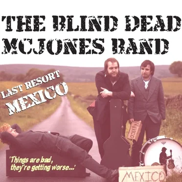 Last Resort Mexico by The Blind Dead McJones Band - album cover