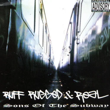 Ruff Rugged & Real by Sons of the Subway - album cover