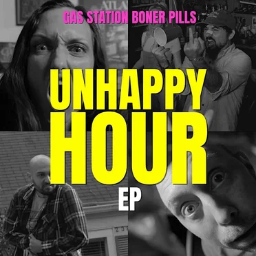 UnHappy Hour by Gas Station Boner Pills - album cover