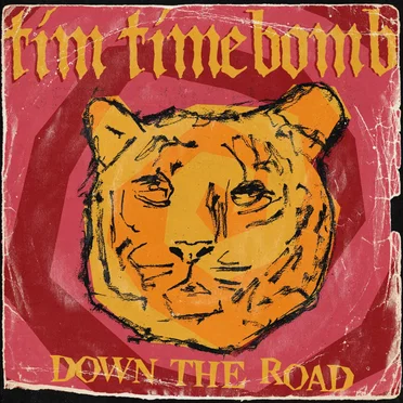 Down the Road by Tim Timebomb - album cover
