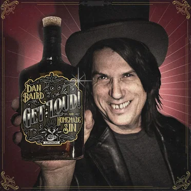 Get Loud by Dan Baird and Homemade Sin - album cover