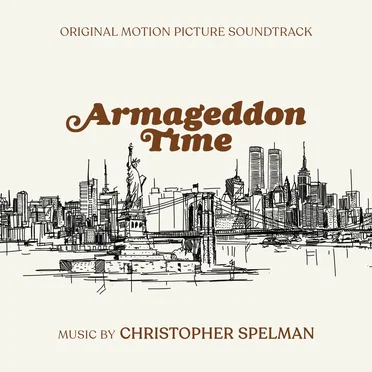 Armageddon Time (Original Motion Picture Soundtrack) by Christopher Spelman - album cover