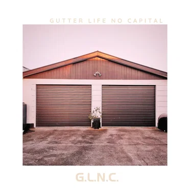 Gutter Life No Capital