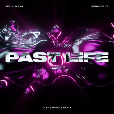 Past Life (Clean Bandit remix)