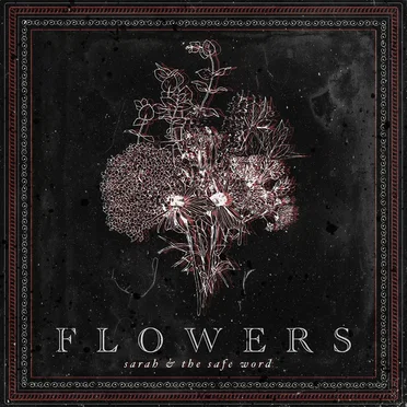 Flowers by Sarah and the Safe Word - album cover