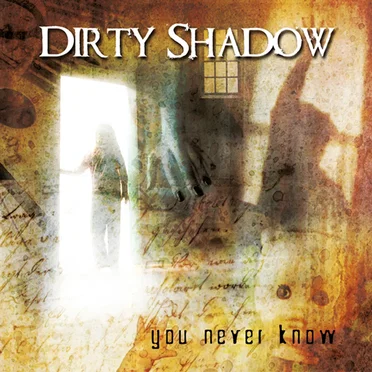 You Never Know by Dirty Shadow - album cover