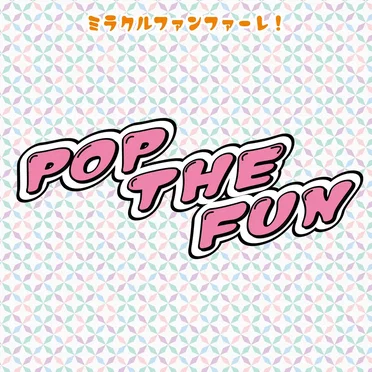POP THE FUN