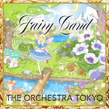 Fairy Land by THE ORCHESTRA TOKYO - album cover