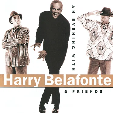 An Evening with Harry Belafonte & Friends