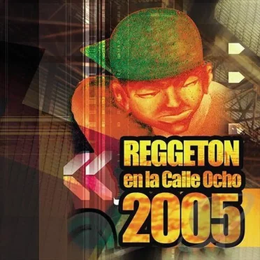 Reggeton en la Calle Ocho 2005 by Various Artists - album cover