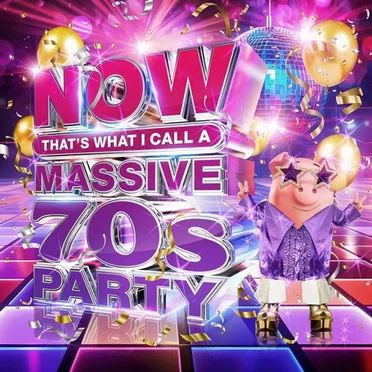 NOW That’s What I Call a Massive 70s Party by Various Artists - album cover