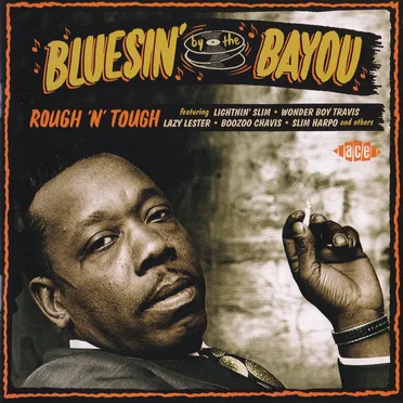 Bluesin’ by the Bayou: Rough ’n’ Tough by Various Artists - album cover