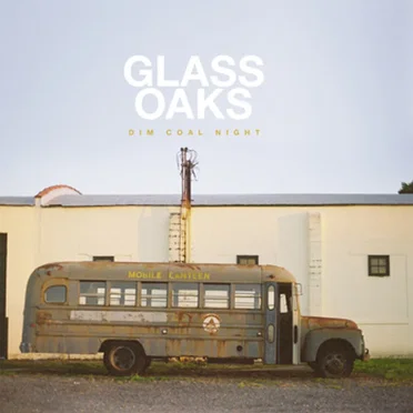 Dim Coal Night by Glass Oaks - album cover