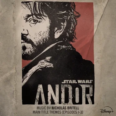 Main Title Themes (Episodes 1-3) [From “Andor”]