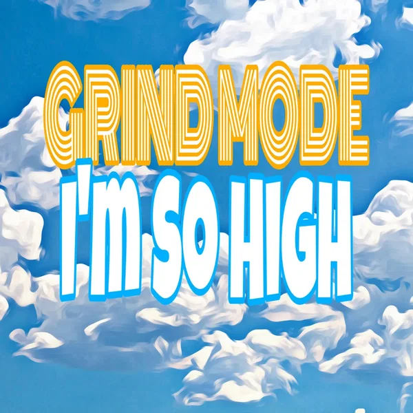 I'm So High