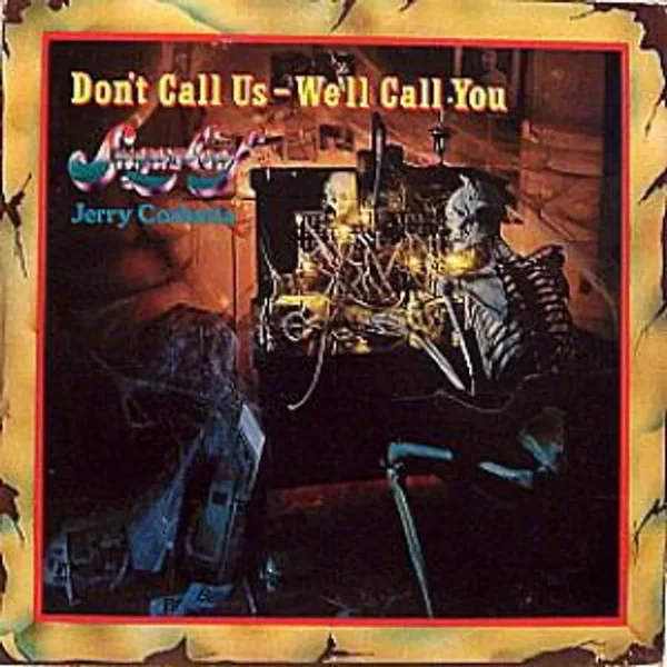 Don’t Call Us — We’ll Call You