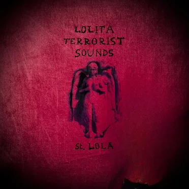 St. Lola by Lolita Terrorist Sounds - album cover