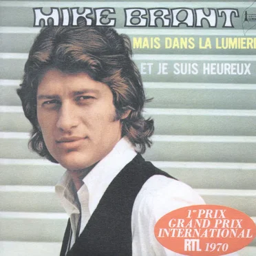 Mais dans la lumière / Et je suis heureux