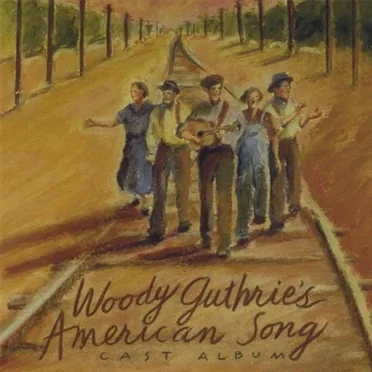 Woody Guthrie's American Song: Cast Album