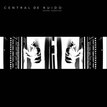 Techno Konectivo by Central De Ruido - album cover