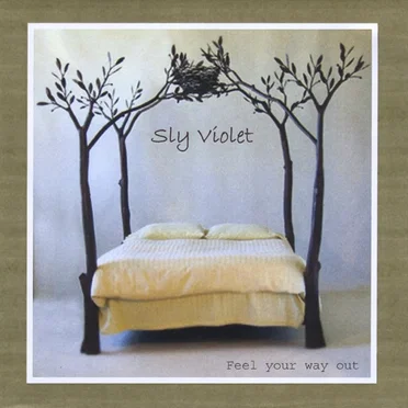 Feel Your Way Out by Sly Violet - album cover