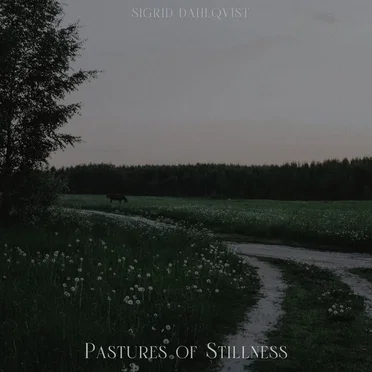 Pastures of Stillness
