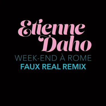 Week‐End à Rome (Faux Real remix)