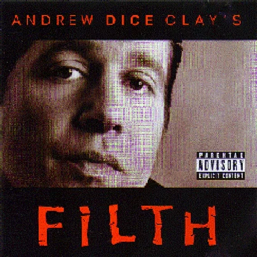 Filth by Andrew “Dice” Clay - album cover