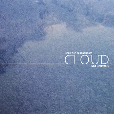 Cloud.Not Mountain