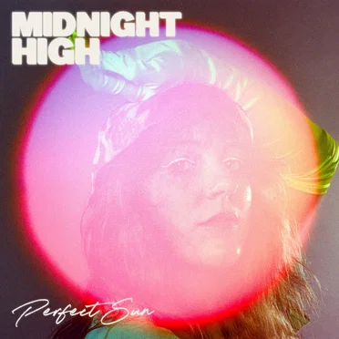 Perfect Sun by Midnight High - album cover