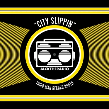 City Slippin (Third Man Record Booth)