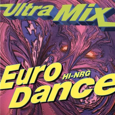 Ultra Mix Euro-Dance HI-NRG by Various Artists - album cover