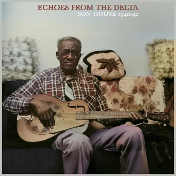 Echoes from the Delta - 1940-42 The Formative Years (Remastered)