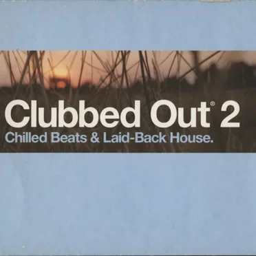 Clubbed Out, Volume 2 by Various Artists - album cover