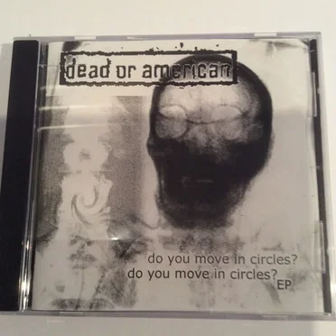 Do you Move In Circles? by Dead Or American - album cover