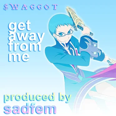 get away from me