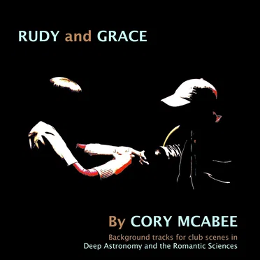 Rudy and Grace by Cory McAbee - album cover