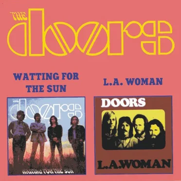 Waiting for the Sun / L.A. Woman