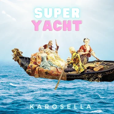 SuperYacht by Karosella - album cover