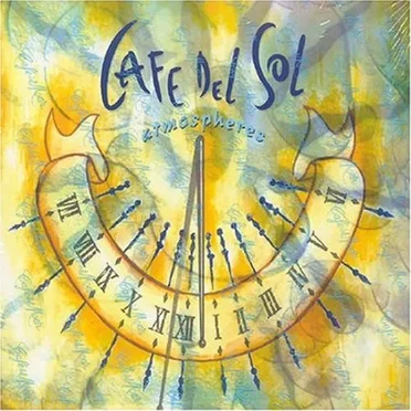 Cafe Del Sol Atmospheres by Various Artists - album cover