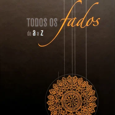 Todos os fados de A a Z: Fado pajem ao Fado pintadinho by Various Artists - album cover
