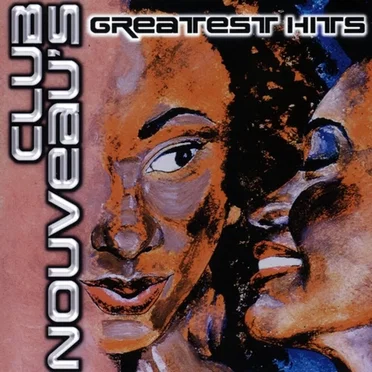 Greatest Hits by Club Nouveau - album cover