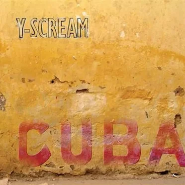 Cuba by Y-Scream - album cover