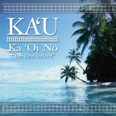 Ka 'Oi No by Kaʻu - album cover