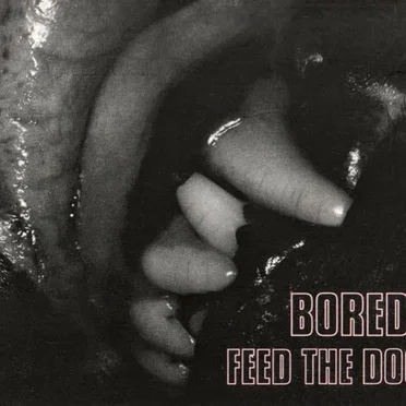 Feed the Dog by Bored! - album cover