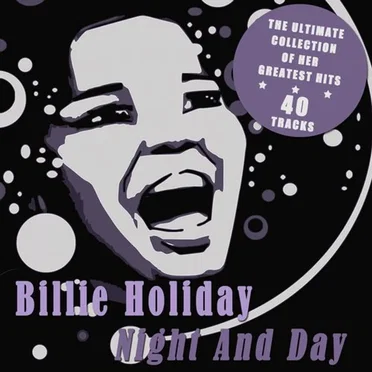 Night and Day - The Ultimate Collection of Her Greatest Hits by Billie Holiday - album cover